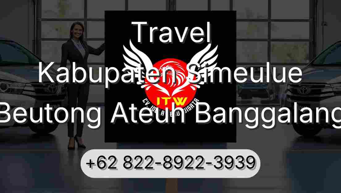Travel Kabupaten Simeulue Beutong Ateuh Banggalang