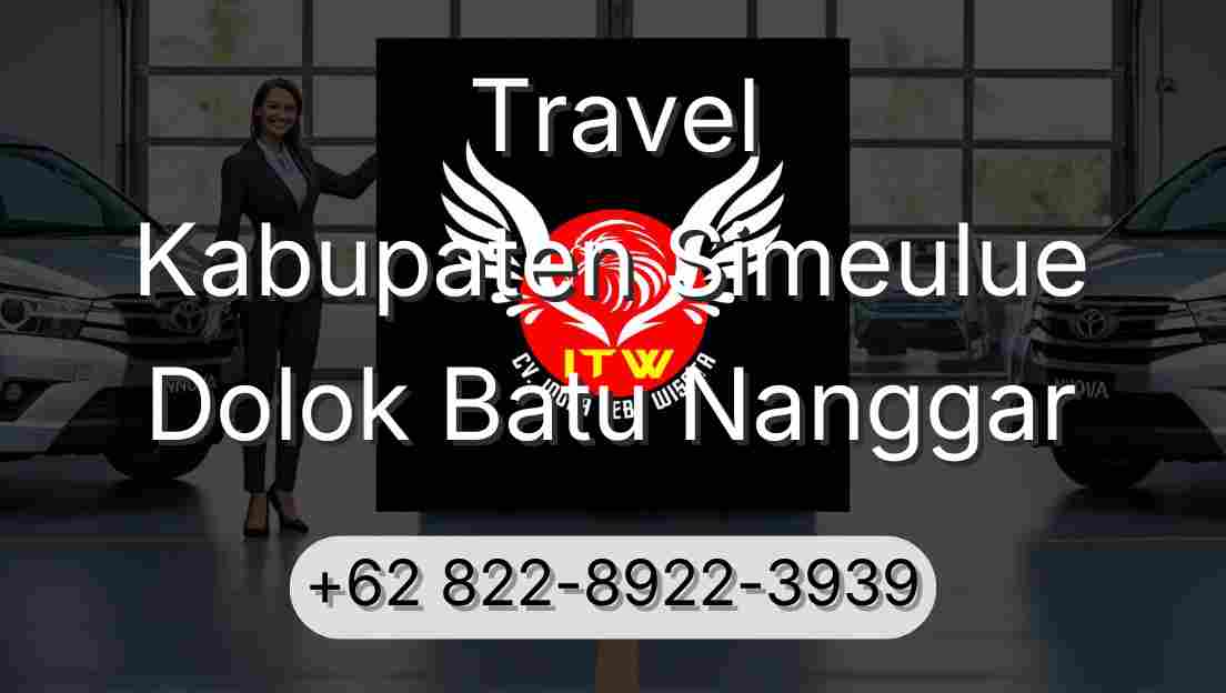 Travel Kabupaten Simeulue Dolok Batu Nanggar