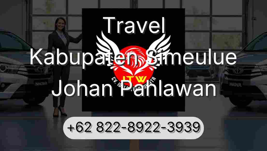 Travel Kabupaten Simeulue Johan Pahlawan