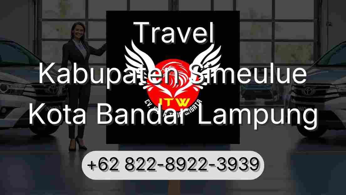 Travel Kabupaten Simeulue Kota Bandar Lampung