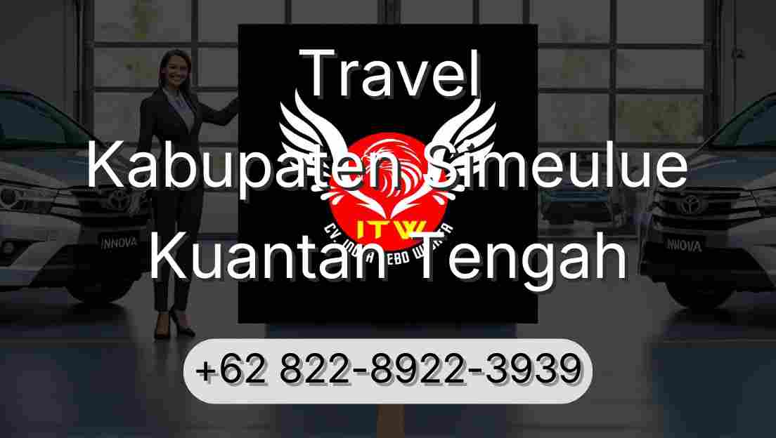 Travel Kabupaten Simeulue Kuantan Tengah