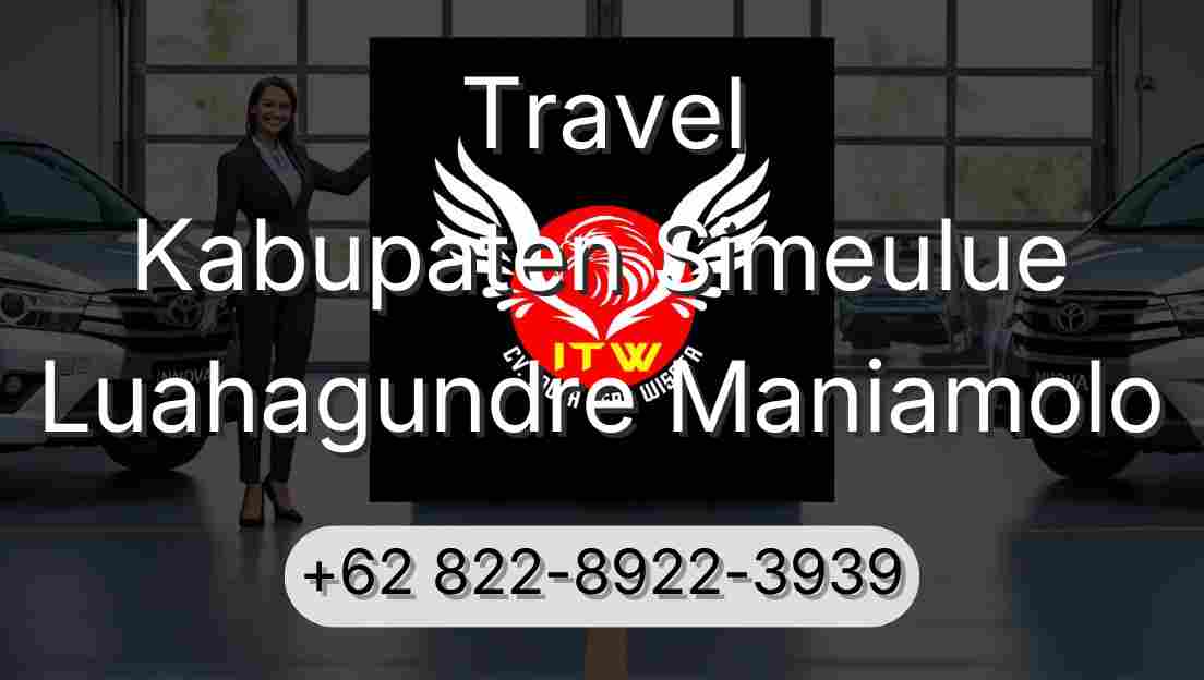 Travel Kabupaten Simeulue Luahagundre Maniamolo