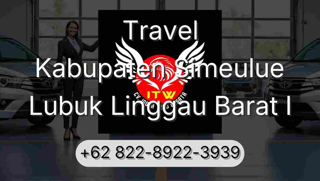 Travel Kabupaten Simeulue Lubuk Linggau Barat I