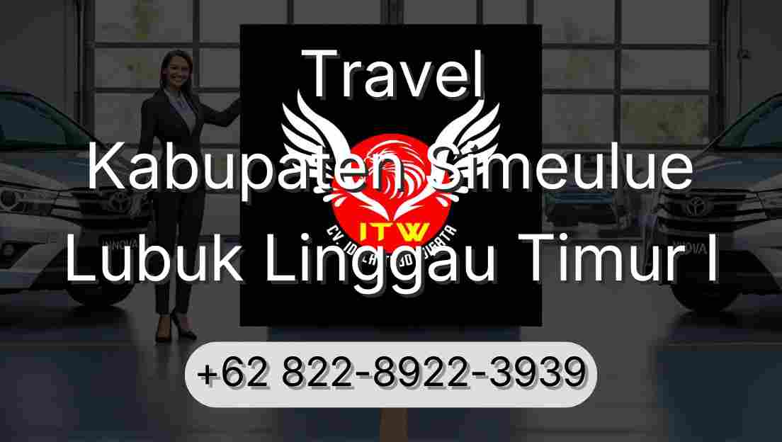 Travel Kabupaten Simeulue Lubuk Linggau Timur I
