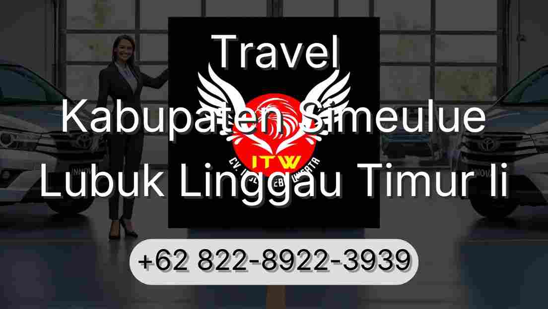 Travel Kabupaten Simeulue Lubuk Linggau Timur Ii