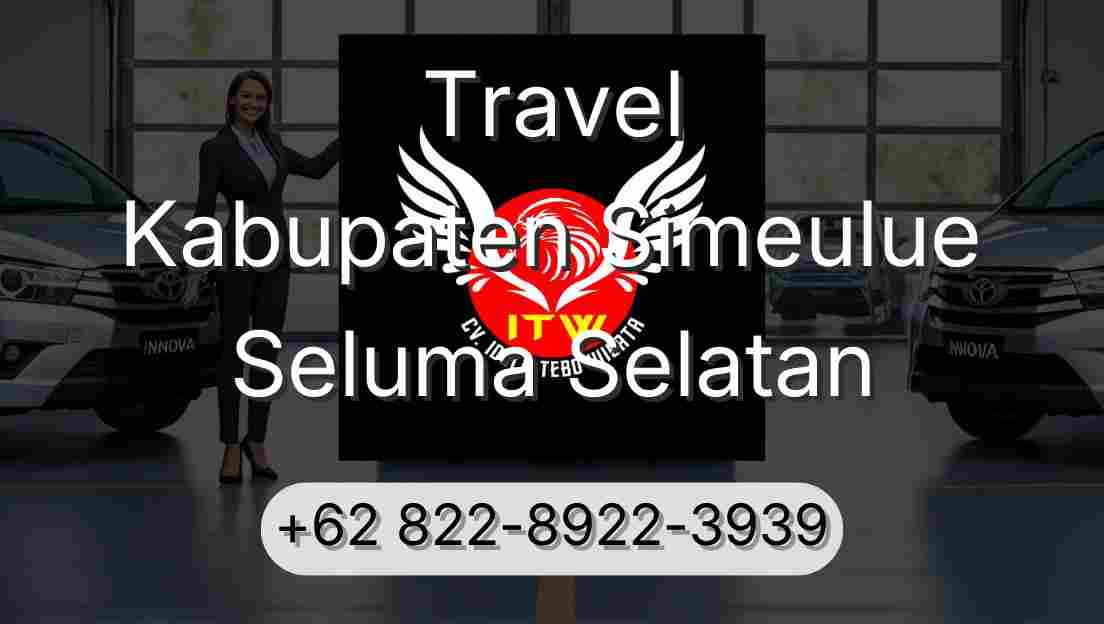 Travel Kabupaten Simeulue Seluma Selatan