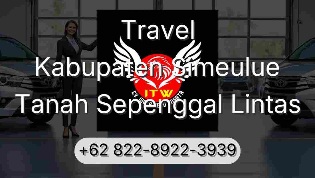 Travel Kabupaten Simeulue Tanah Sepenggal Lintas