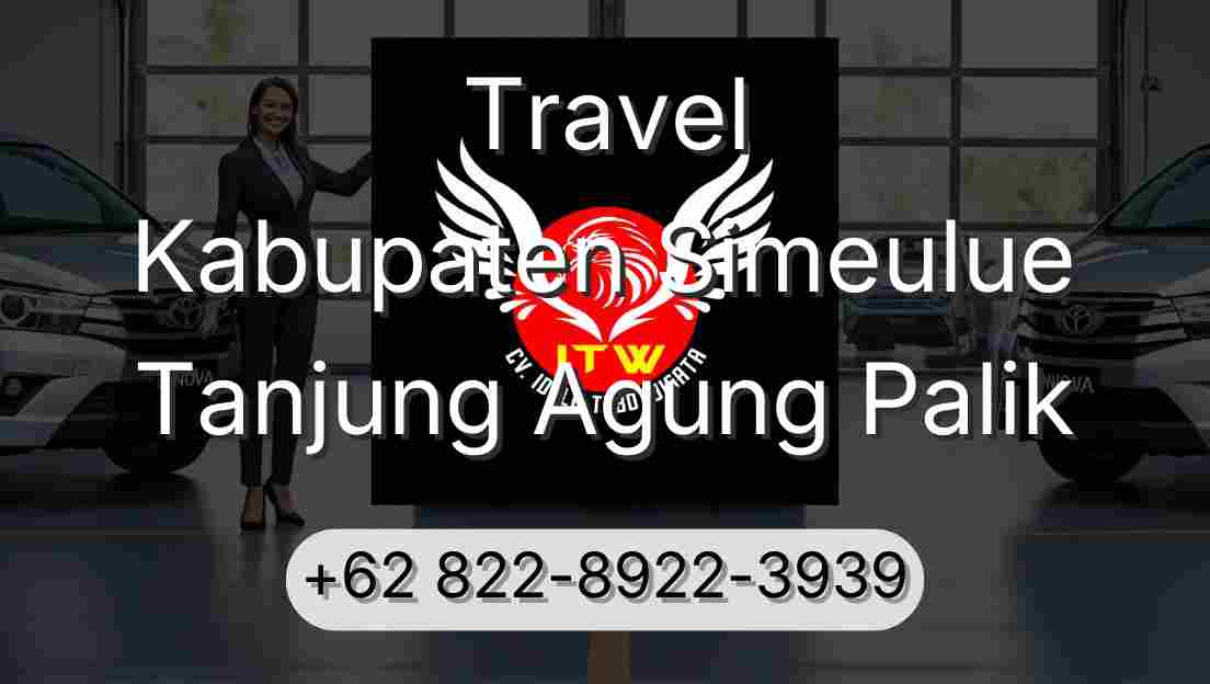 Travel Kabupaten Simeulue Tanjung Agung Palik