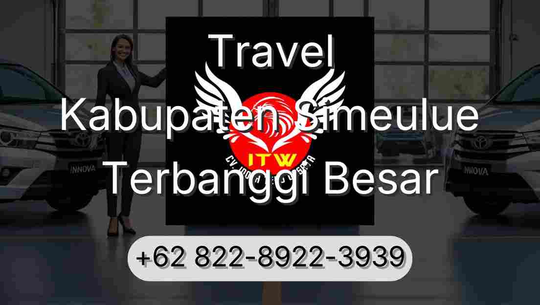 Travel Kabupaten Simeulue Terbanggi Besar