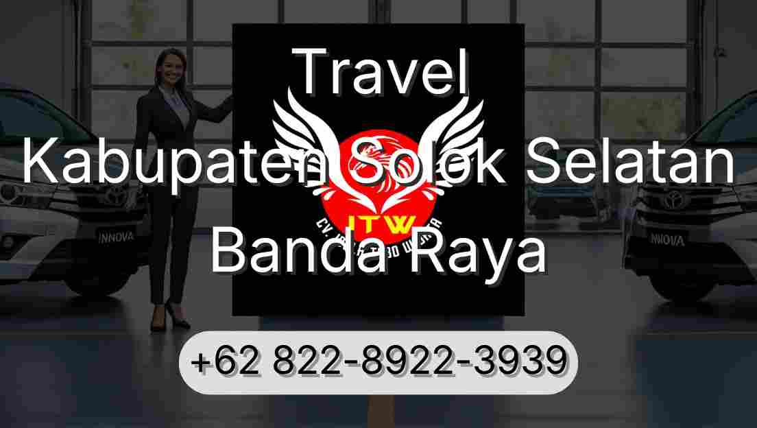Travel Kabupaten Solok Selatan Banda Raya
