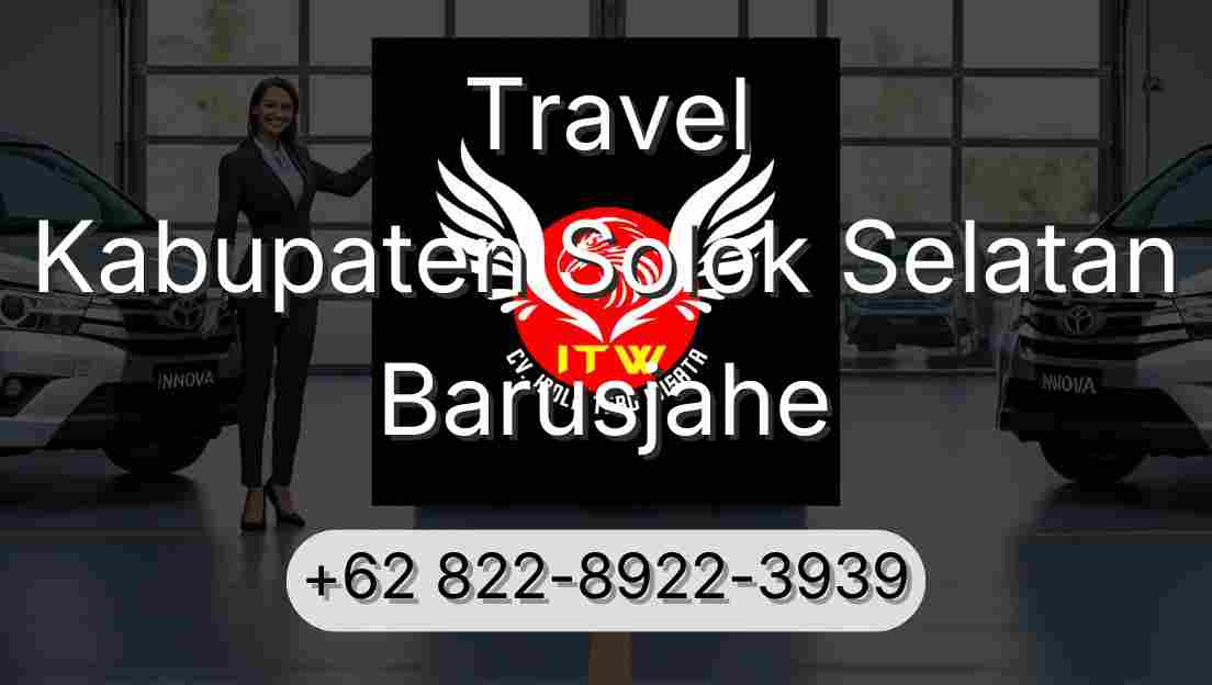 Travel Kabupaten Solok Selatan Barusjahe