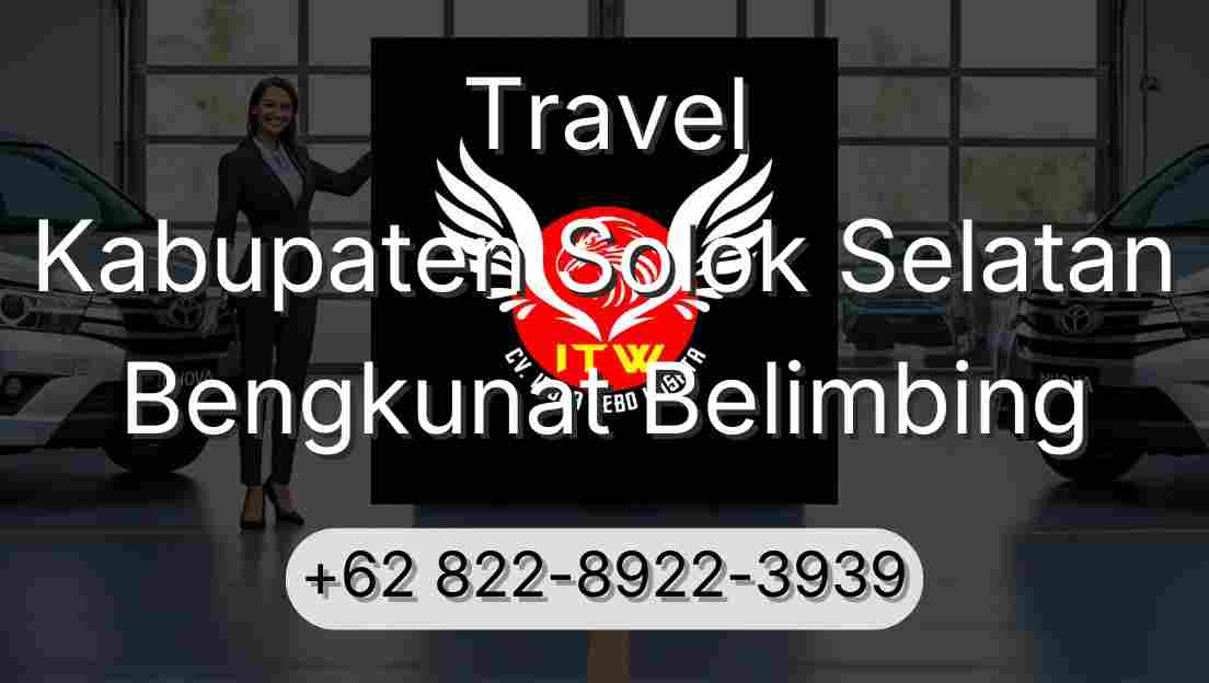 Travel Kabupaten Solok Selatan Bengkunat Belimbing
