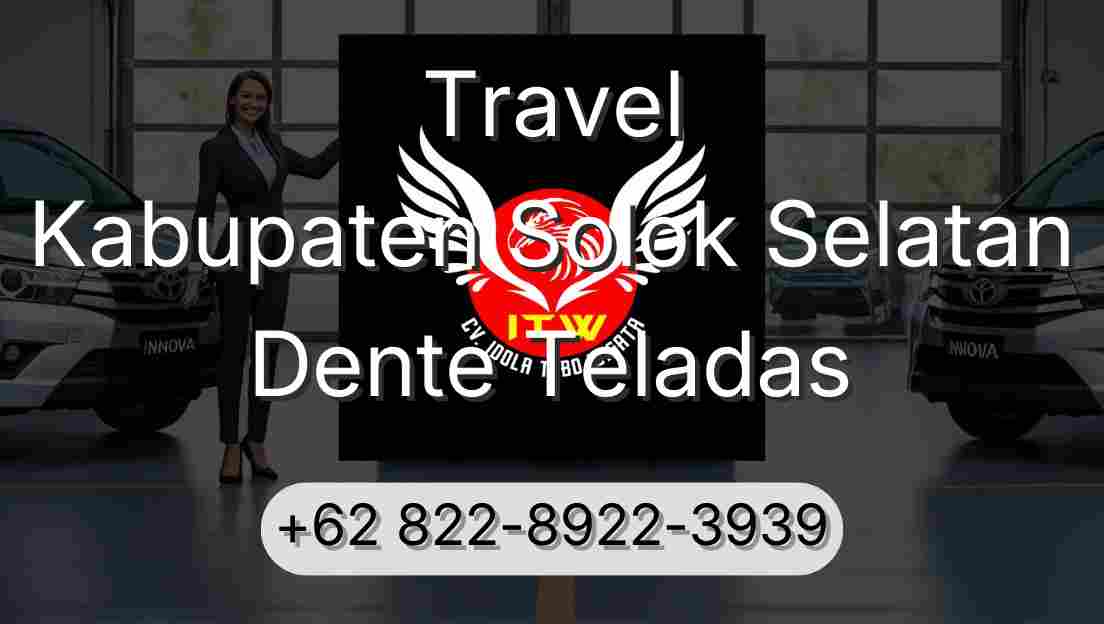 Travel Kabupaten Solok Selatan Dente Teladas