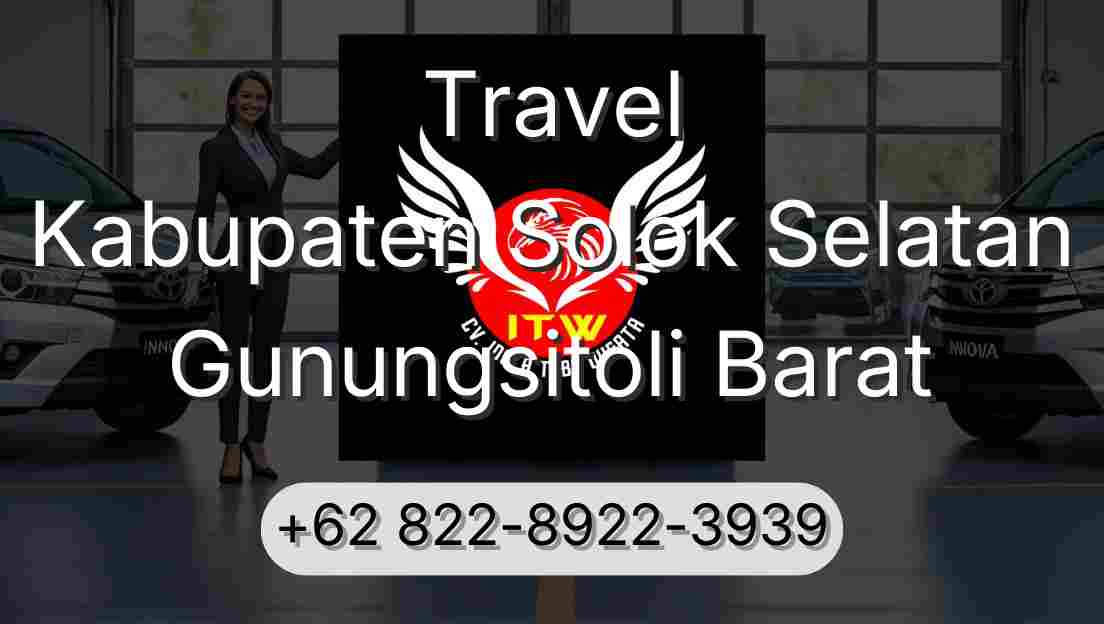 Travel Kabupaten Solok Selatan Gunungsitoli Barat