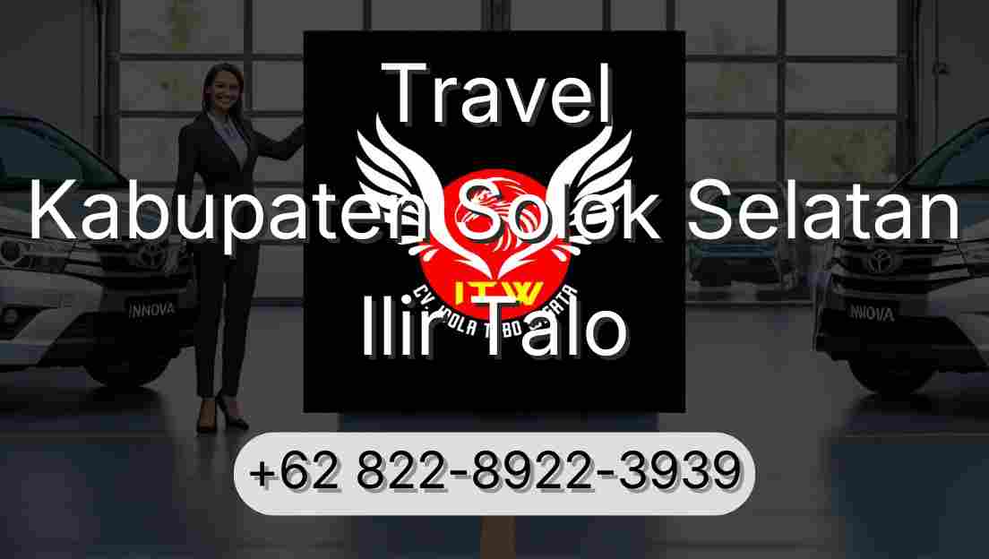 Travel Kabupaten Solok Selatan Ilir Talo