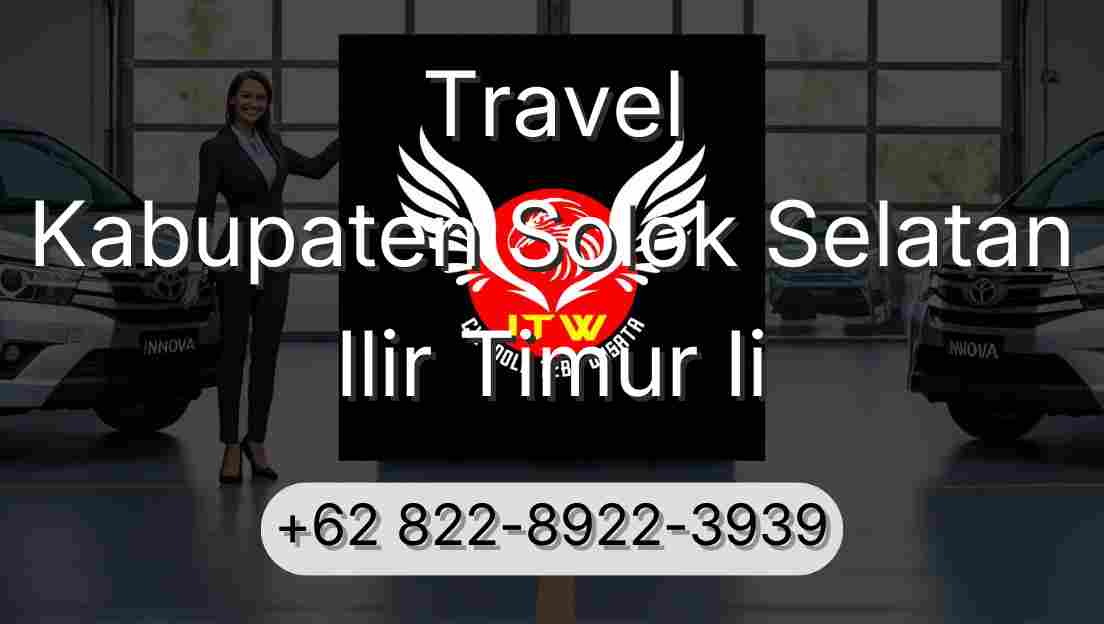Travel Kabupaten Solok Selatan Ilir Timur Ii