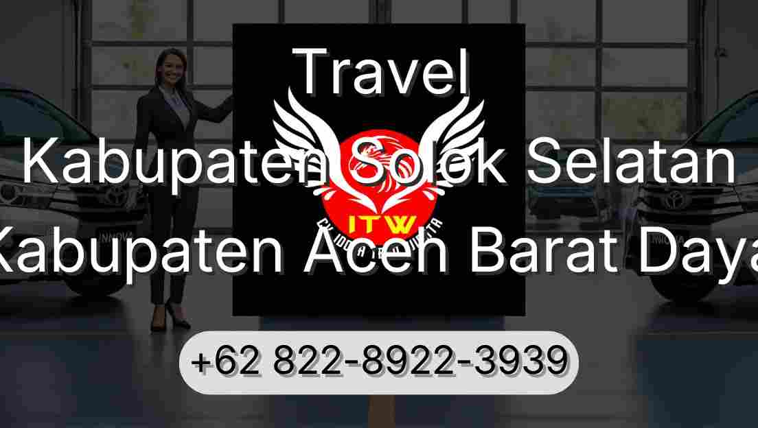 Travel Kabupaten Solok Selatan Kabupaten Aceh Barat Daya