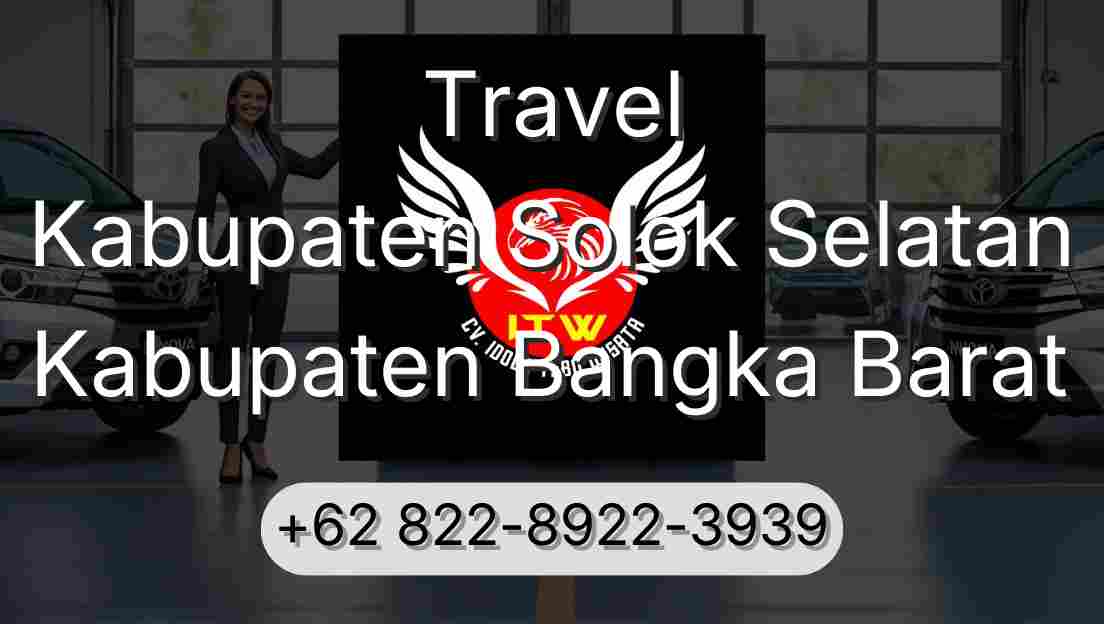 Travel Kabupaten Solok Selatan Kabupaten Bangka Barat