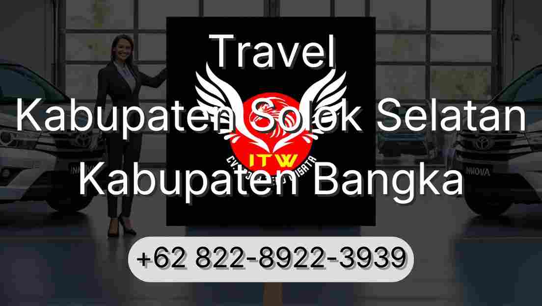 Travel Kabupaten Solok Selatan Kabupaten Bangka