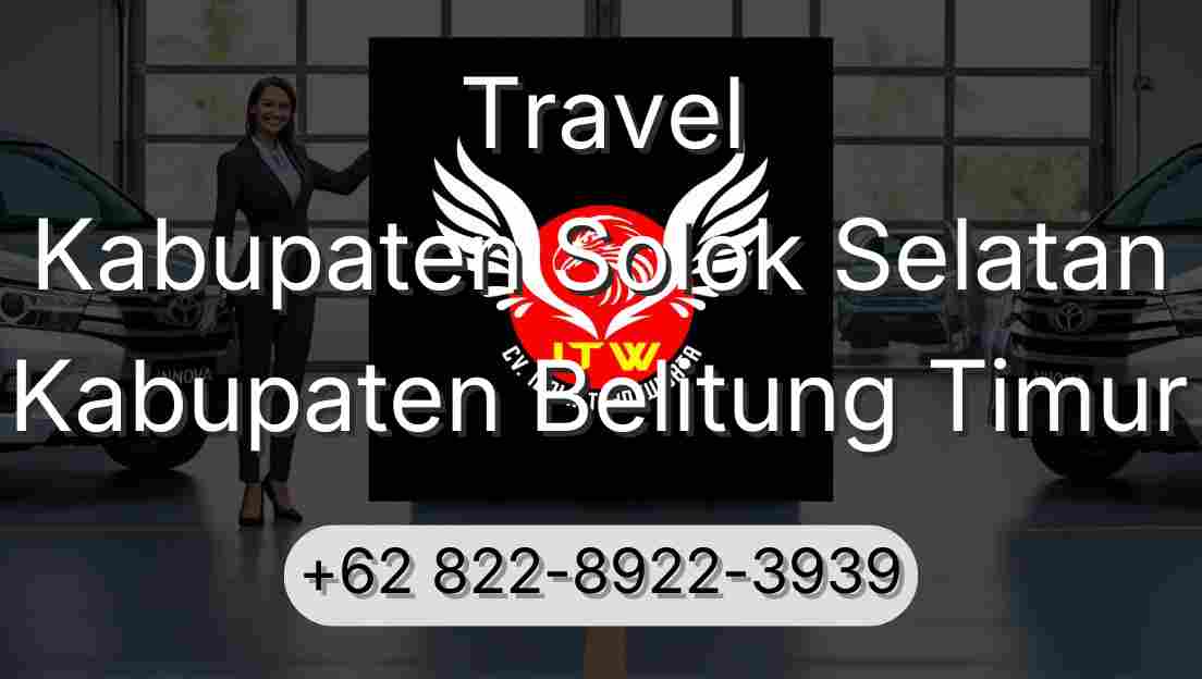 Travel Kabupaten Solok Selatan Kabupaten Belitung Timur