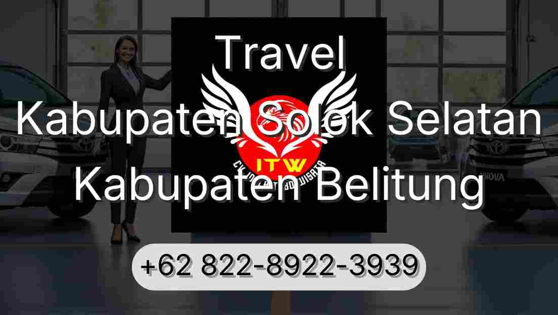 Travel Kabupaten Solok Selatan Kabupaten Belitung