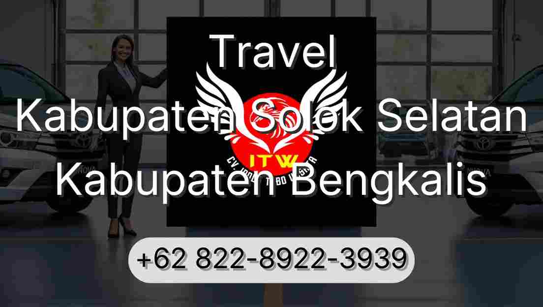 Travel Kabupaten Solok Selatan Kabupaten Bengkalis