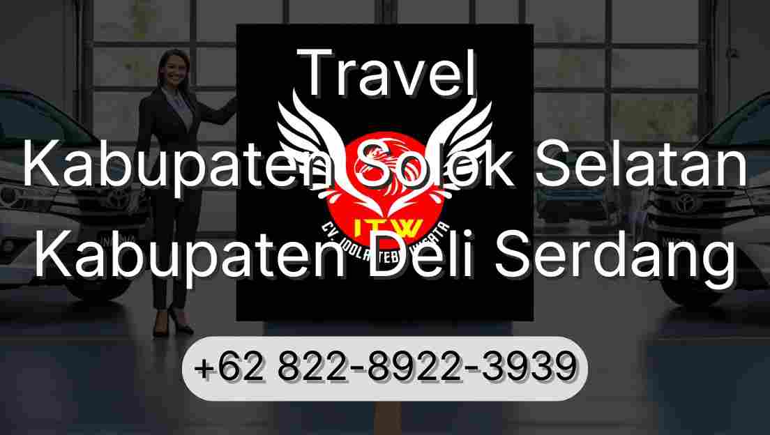 Travel Kabupaten Solok Selatan Kabupaten Deli Serdang