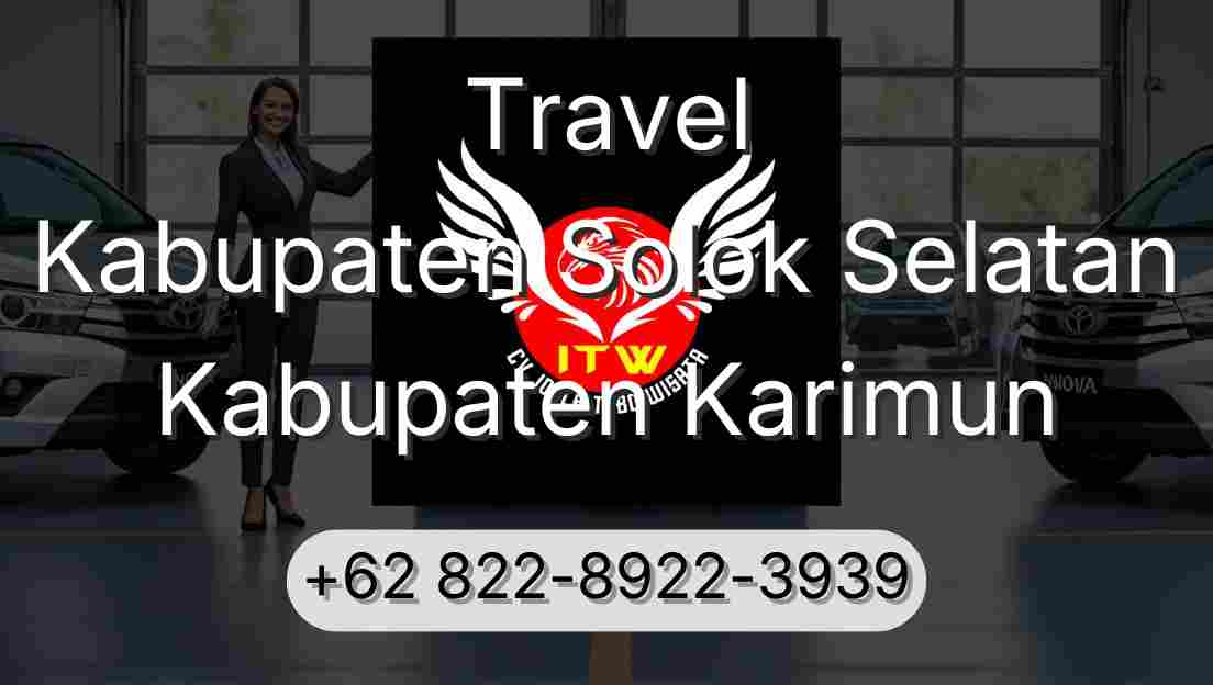 Travel Kabupaten Solok Selatan Kabupaten Karimun