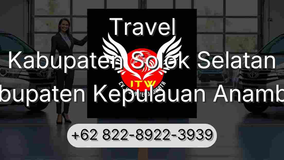 Travel Kabupaten Solok Selatan Kabupaten Kepulauan Anambas