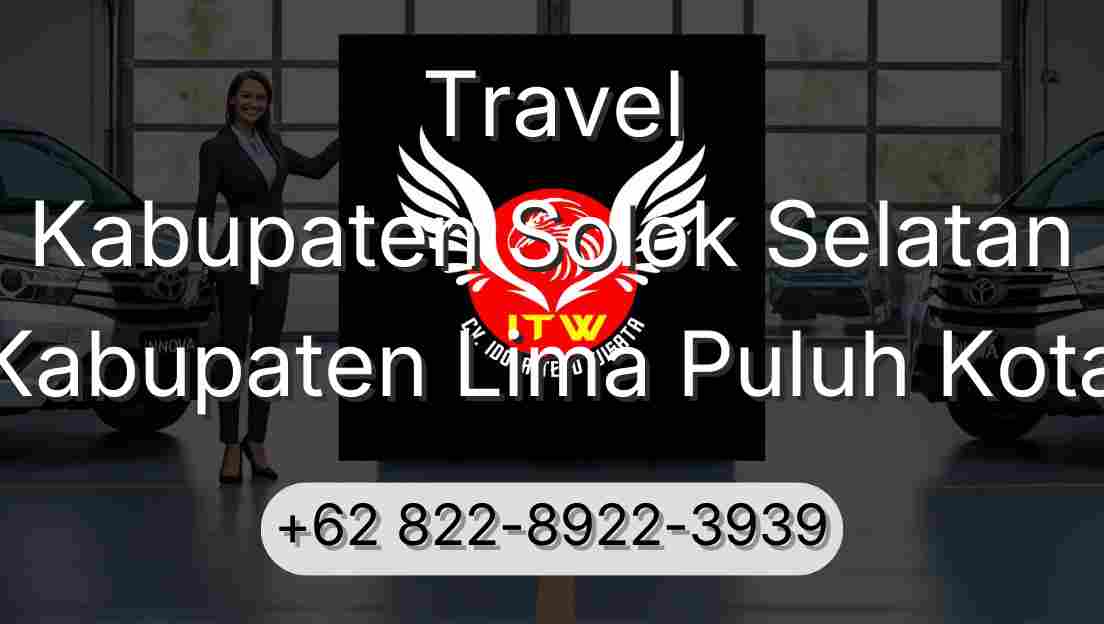 Travel Kabupaten Solok Selatan Kabupaten Lima Puluh Kota