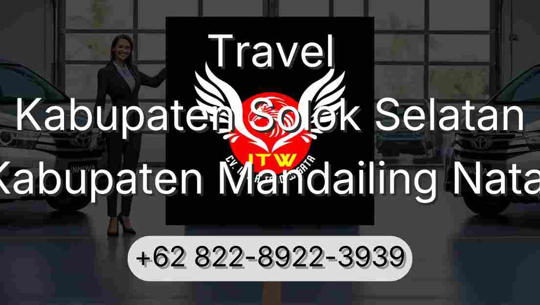 Travel Kabupaten Solok Selatan Kabupaten Mandailing Natal