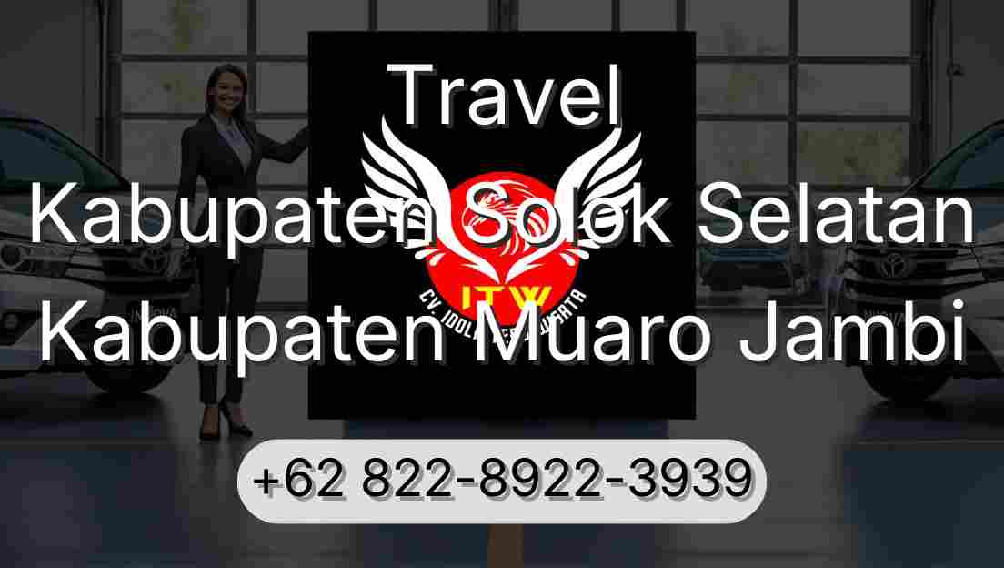 Travel Kabupaten Solok Selatan Kabupaten Muaro Jambi