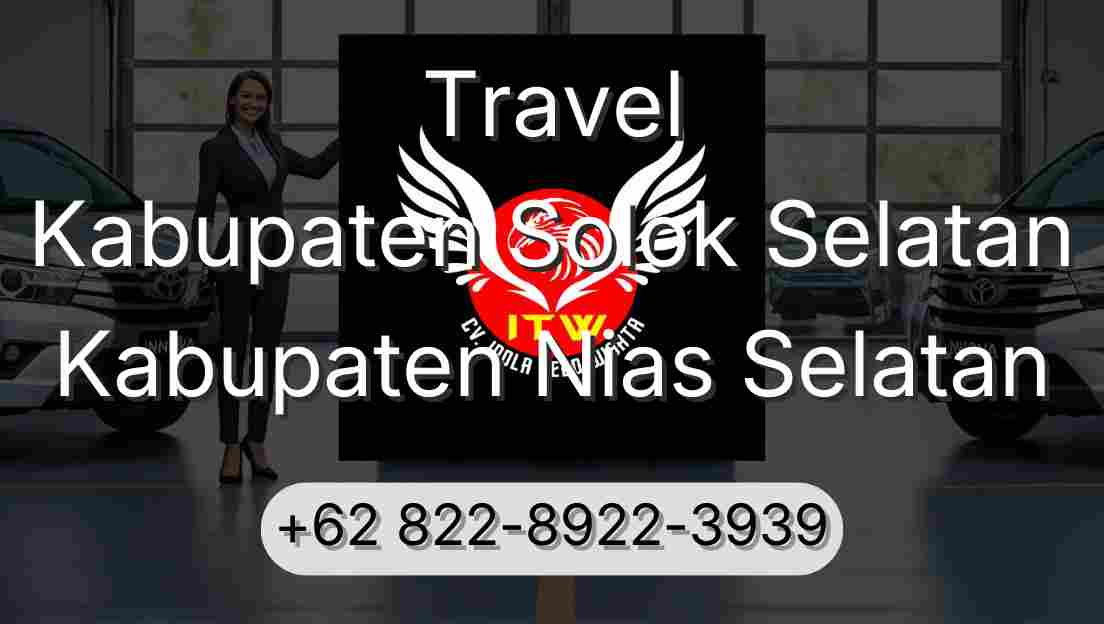 Travel Kabupaten Solok Selatan Kabupaten Nias Selatan