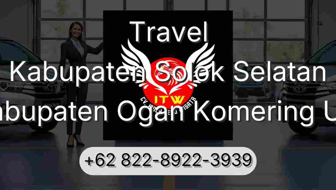 Travel Kabupaten Solok Selatan Kabupaten Ogan Komering Ulu