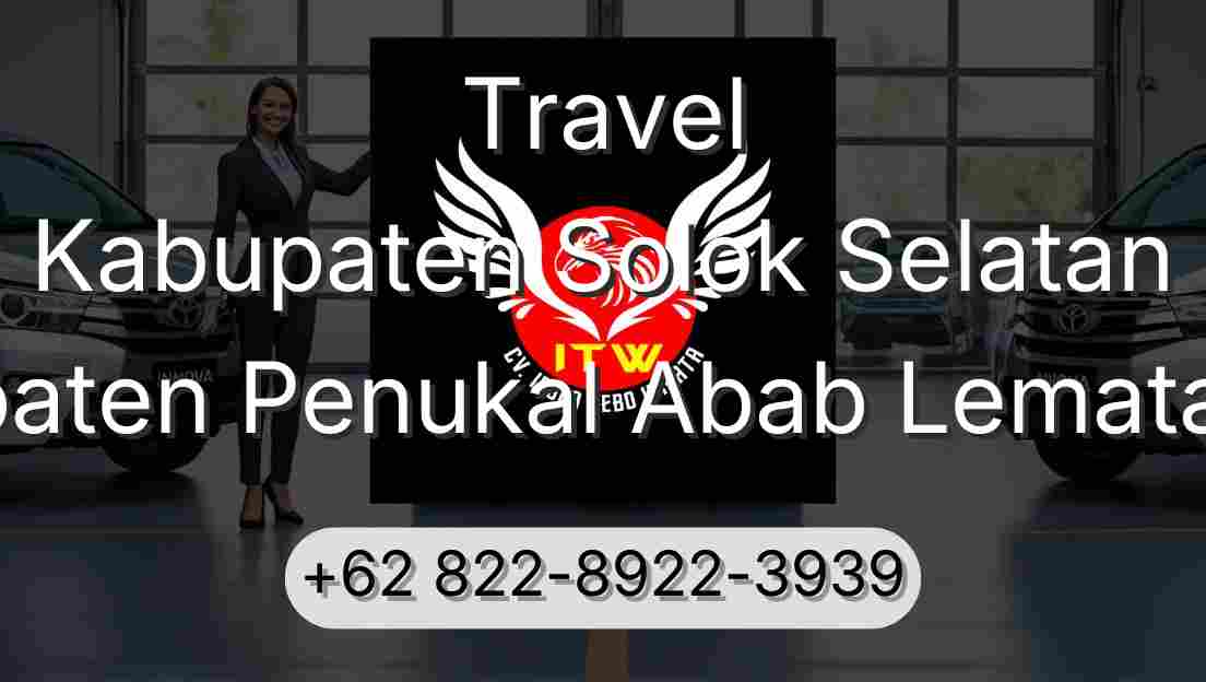 Travel Kabupaten Solok Selatan Kabupaten Penukal Abab Lematang Ilir