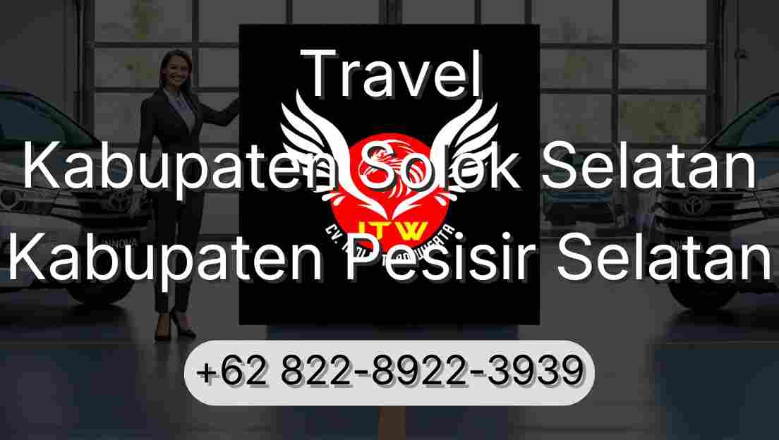 Travel Kabupaten Solok Selatan Kabupaten Pesisir Selatan