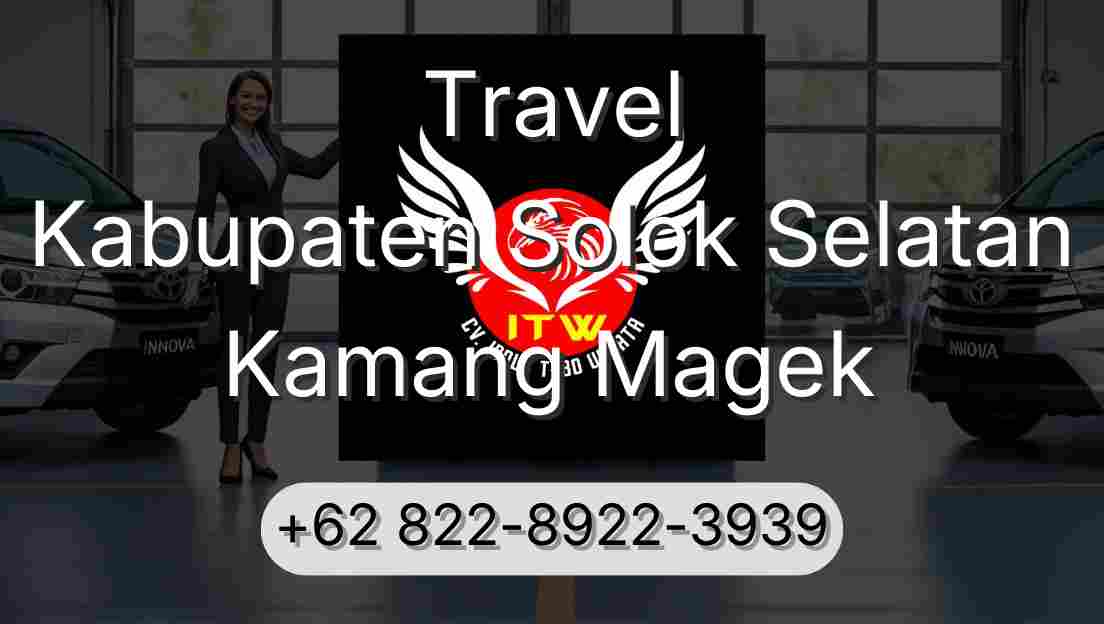 Travel Kabupaten Solok Selatan Kamang Magek