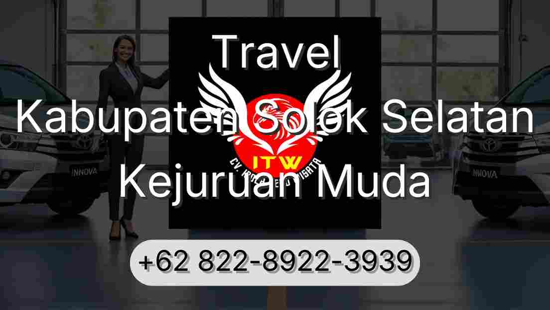 Travel Kabupaten Solok Selatan Kejuruan Muda