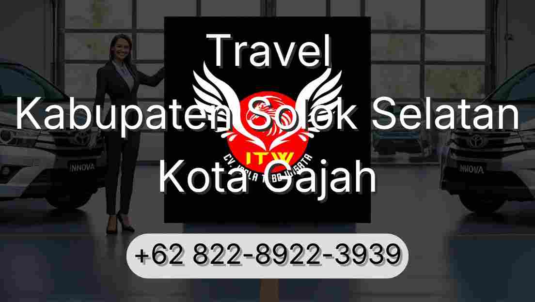 Travel Kabupaten Solok Selatan Kota Gajah
