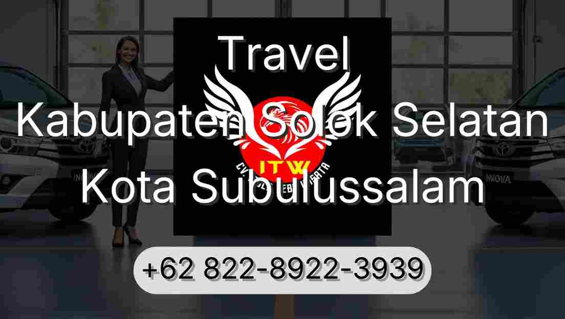 Travel Kabupaten Solok Selatan Kota Subulussalam