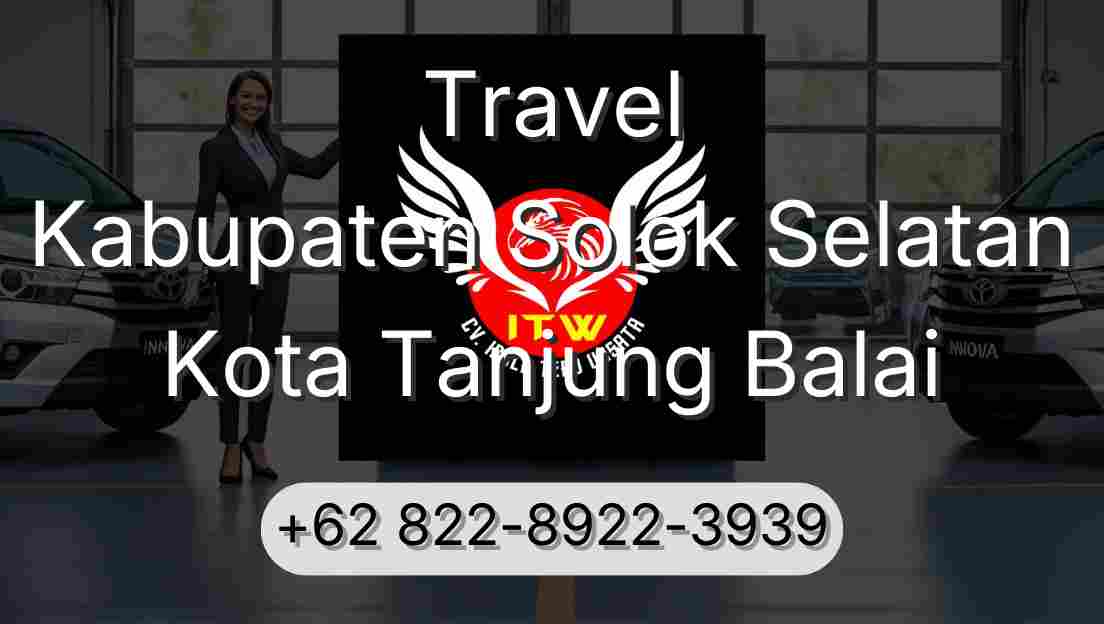 Travel Kabupaten Solok Selatan Kota Tanjung Balai