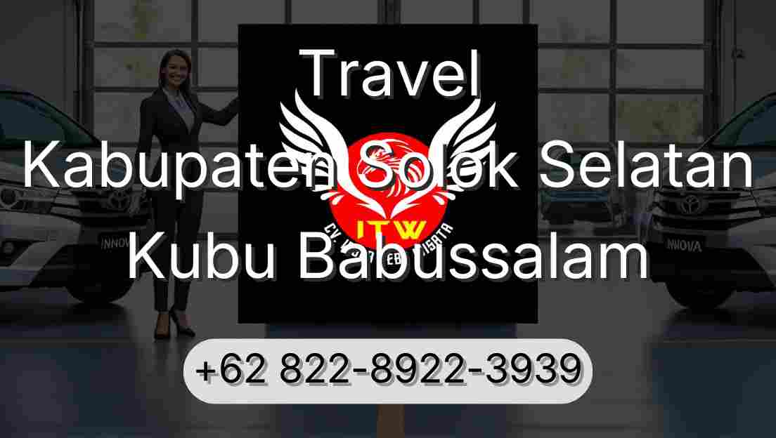 Travel Kabupaten Solok Selatan Kubu Babussalam