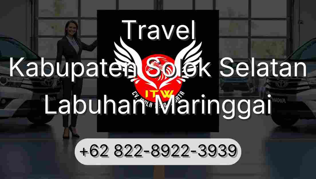 Travel Kabupaten Solok Selatan Labuhan Maringgai