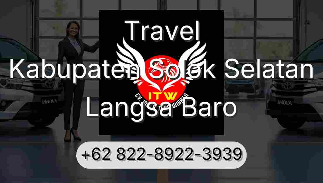 Travel Kabupaten Solok Selatan Langsa Baro