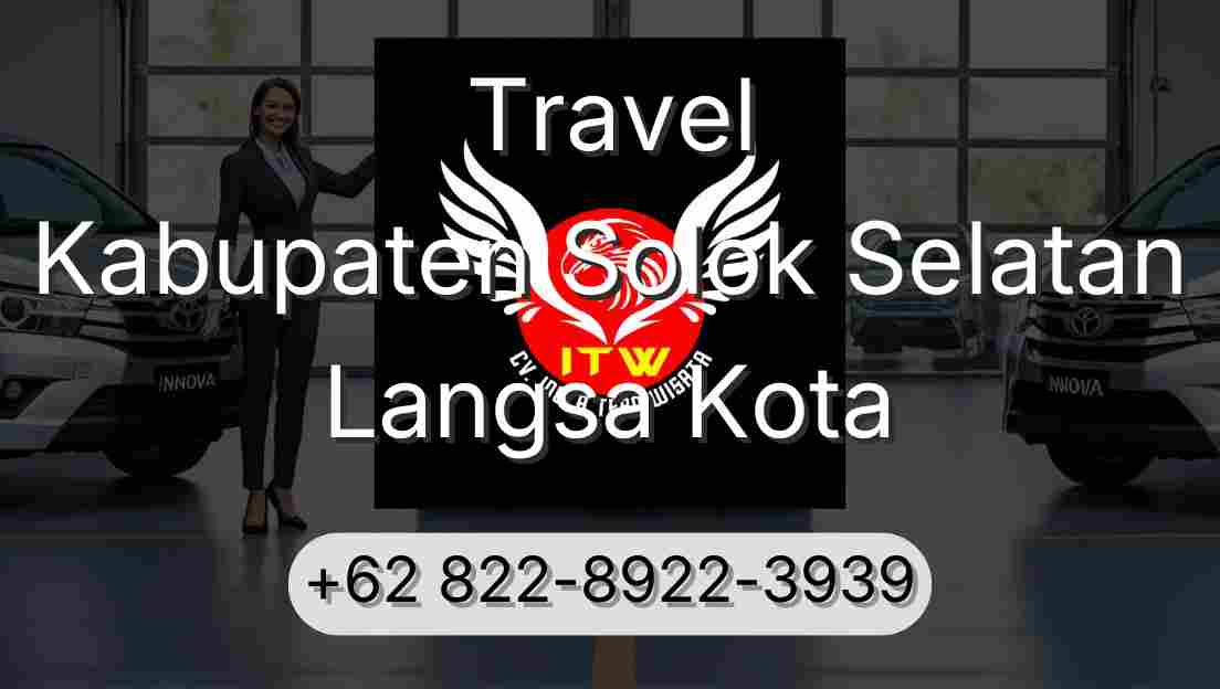 Travel Kabupaten Solok Selatan Langsa Kota