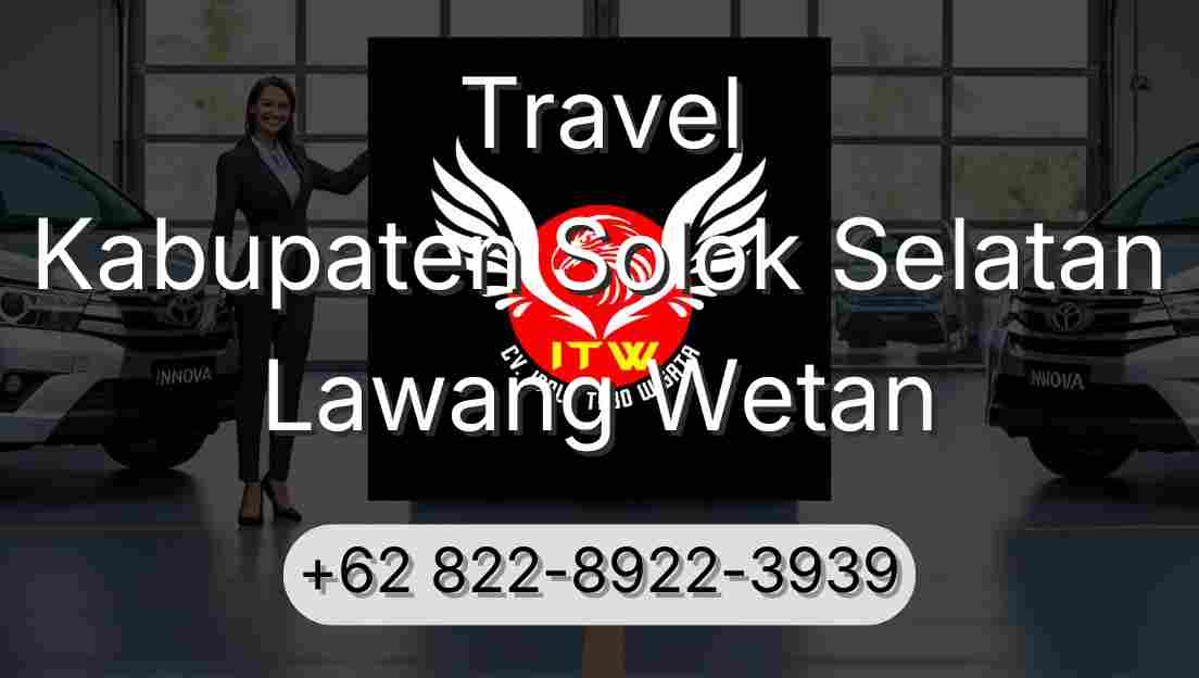 Travel Kabupaten Solok Selatan Lawang Wetan