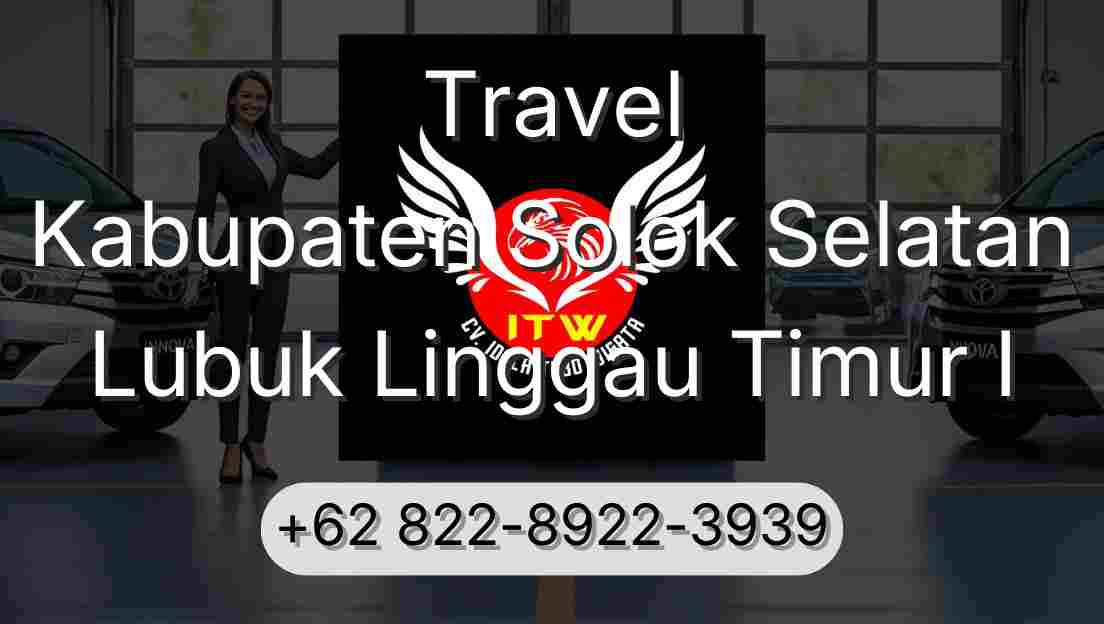 Travel Kabupaten Solok Selatan Lubuk Linggau Timur I
