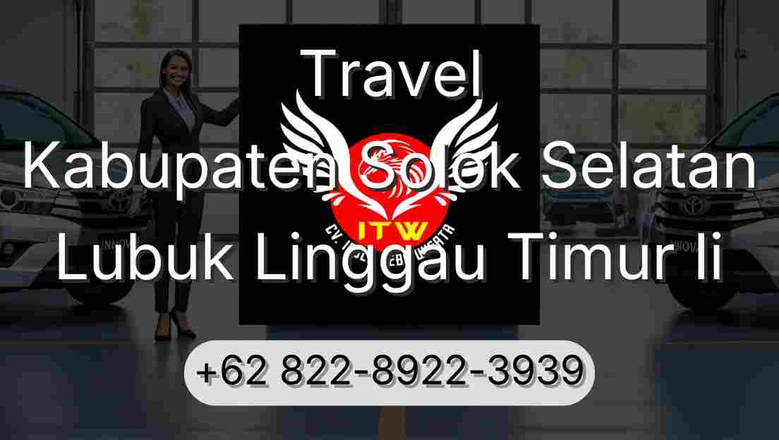 Travel Kabupaten Solok Selatan Lubuk Linggau Timur Ii