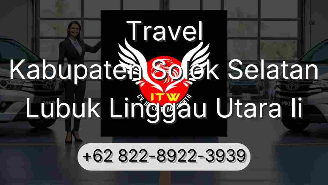 Travel Kabupaten Solok Selatan Lubuk Linggau Utara Ii