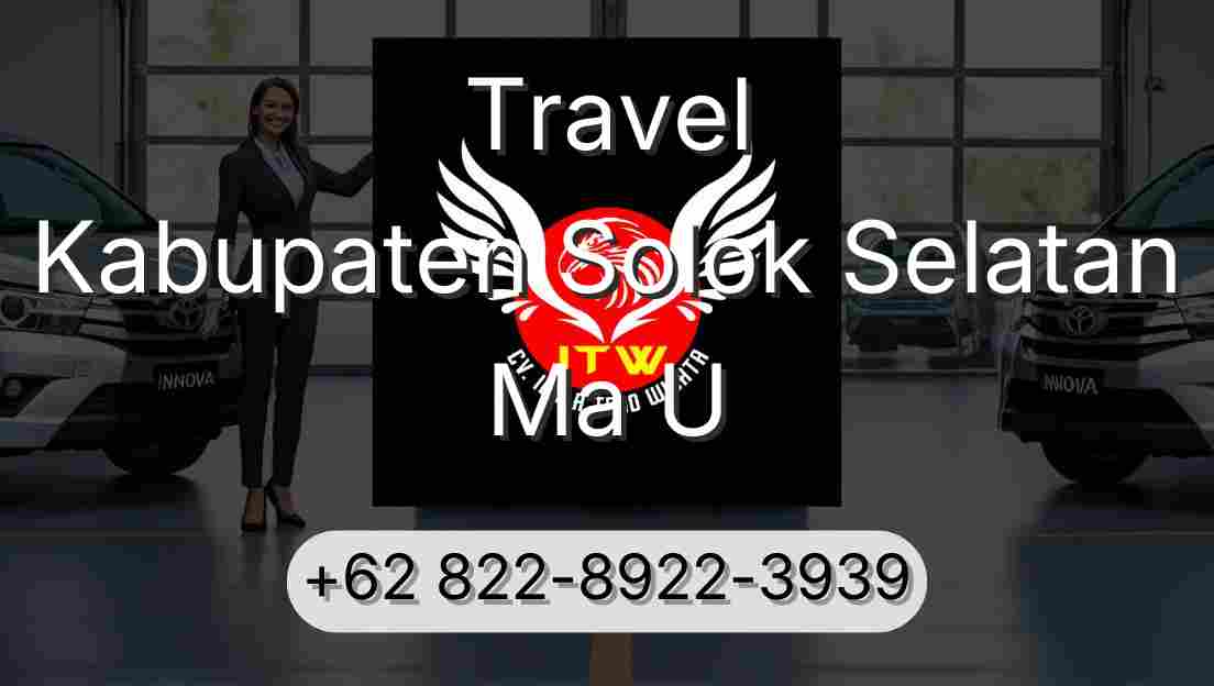 Travel Kabupaten Solok Selatan Ma U